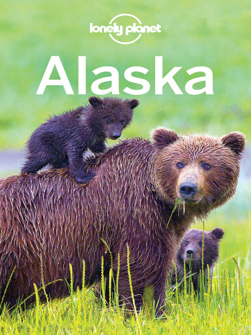 Title details for Lonely Planet Alaska by Brendan Sainsbury - Available